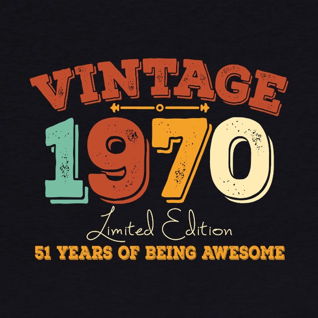 Vintage 1970 51 years of being awesome by Sabahmd